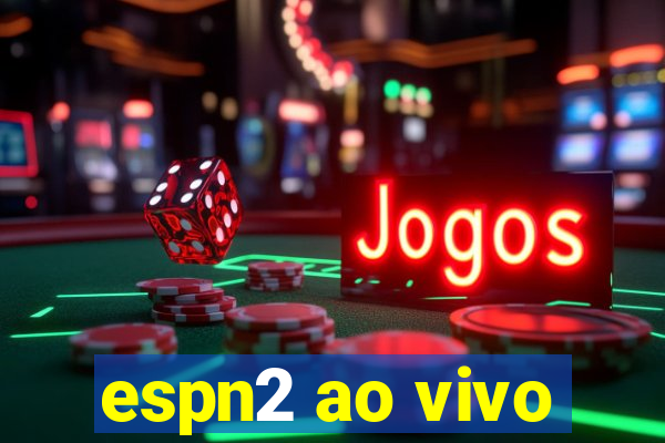 espn2 ao vivo